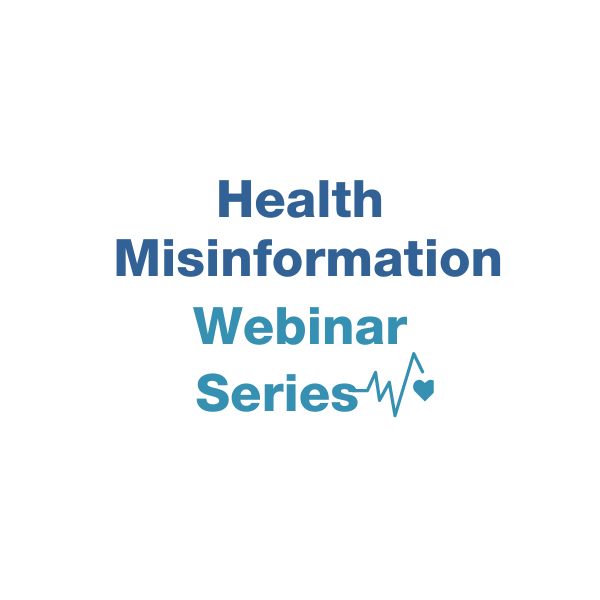 Health Misinformation Webinar Series Logo