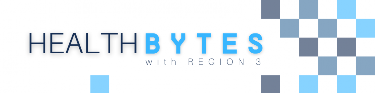 Health Bytes with Region 3